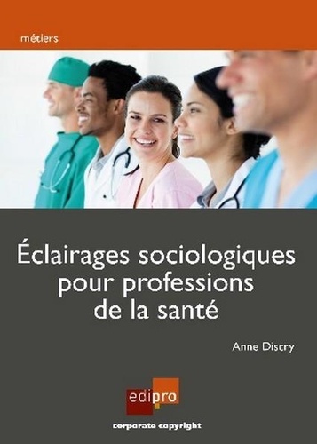 Eclairages sociologiques pour professions de la santé