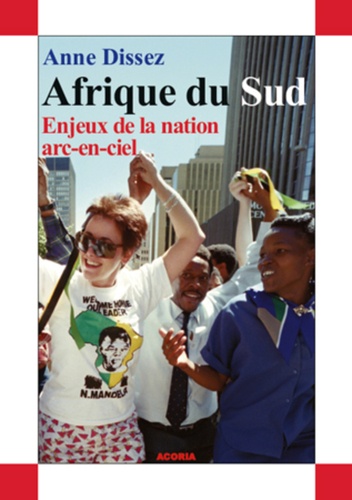 Afrique du Sud : enjeux de la nation arc-en-ciel