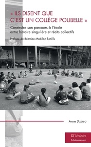 Téléchargements de manuels ebook gratuits pdf Ils disent que c'est un collège poubelle  - Construire son parcours à l'école entre histoire singulière et récits collectifs