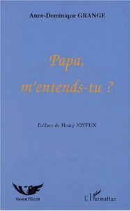 Papa, m'entends-tu ?
