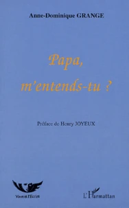 Papa, m'entends-tu ?