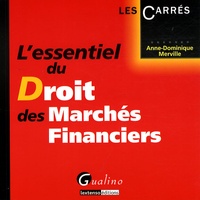 Anne-Dominique Merville - L'essentiel du droit des marchés financiers.