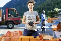 Anne-Dominique Zufferey-Périsset et Mélanie Hugon-Duc - Etre vigneron en Valais.