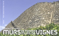 Anne-Dominique Zufferey-Périsset - Murs de pierres, murs de vignes.