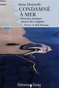 Pdf anglais télécharger des livres Condamné à mer  - Rêveries marines autour des origines 9791093860411 par Anne Donnelly