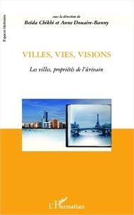 Anne Douaire-Banny - Villes, vies, visions - Les villes, propriétés de l'écrivain.