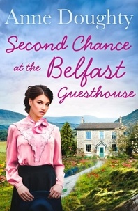 Anne Doughty - Second Chance at the Belfast Guesthouse.