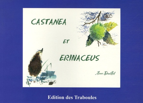Anne Douillet - Castanea et Erinaceus.