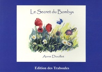 Anne Douillet - Le secret de Bombyx.