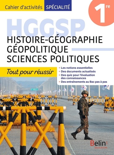 Histoire-géographie géopolitique sciences politiques 1re Cahier d'activités spécialité. Tout pour réussir