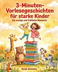 3-Minuten-Vorlesegeschichten für starke Kinder