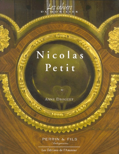 Anne Droguet - Nicolas Petit. 1732-1791.