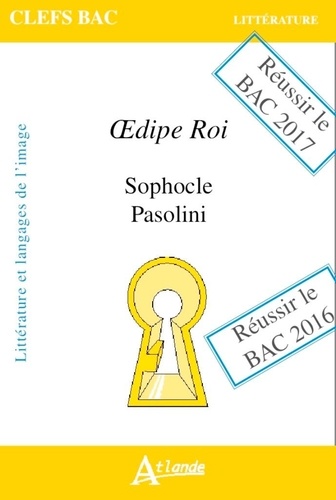 Anne Duchadeuil et Hélène Nodale - Oedipe roi : Sophocle, Pasolini - Littératures et langages de l'image.