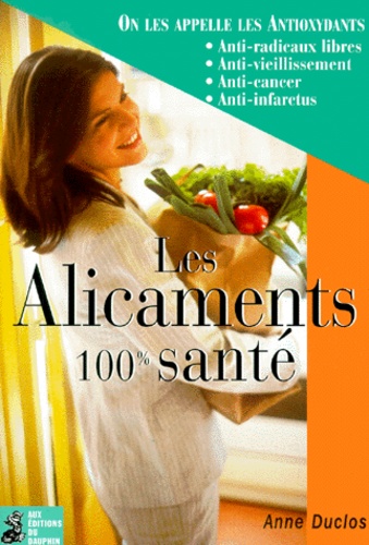 Anne Duclos - Les Alicaments 100% Sante.