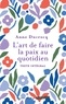 Anne Ducrocq - L'art de faire la paix au quotidien.