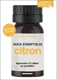 Anne Dufour - Huile essentielle citron.