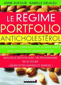 Anne Dufour et Isabelle Delaleu - Le régime portfolio anticholestérol.