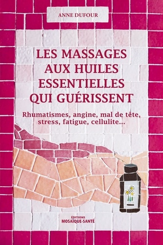 Les massages aux huiles essentielles qui guérissent