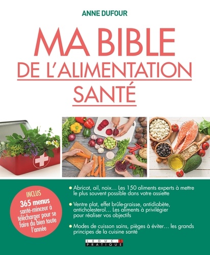 Ma bible de l'alimentation santé de Anne Dufour - Grand Format - Livre -  Decitre