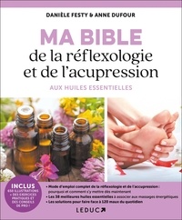 Google epub books télécharger Ma bible de la réflexologie et de l'acupression aux huiles essentielles