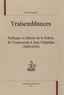 Anne Duprat - Vraisemblances - Poétiques et théorie de la fiction, du Cinquecento à Jean Chapelain (1500-1670).