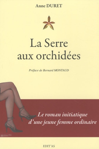 Anne Duret - La Serre aux orchidées.