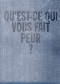 Qu'est-ce qui vous fait peur ?