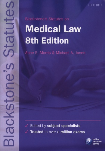 Anne-E Morris et Michael-A Jones - Blackstone's Statutes on Medical Law.