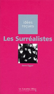 Anne Egger - Les Surréalistes.