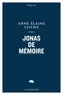Anne Elaine Cliche - Jonas de memoire.