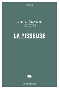 Anne Elaine Cliche - La pisseuse.