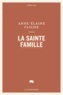 Anne Elaine Cliche - La sainte famille.