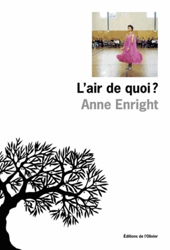 Anne Enright - L'Air De Quoi ?.