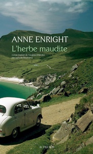 Anne Enright - L'herbe maudite.