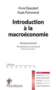 Anne Epaulard et Aude Pommeret - Introduction à la macroéconomie.