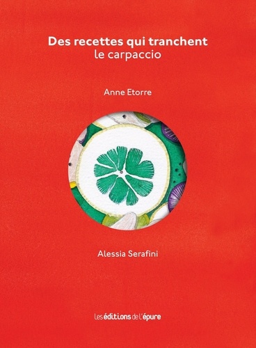 Anne Etorre et Alessia Serafini - Des recettes qui tranchent - Le carpaccio.