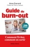 Anne Everard - Guide du burn-out - Comment l'éviter comment en sortir.