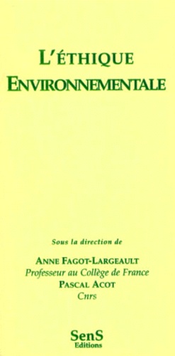 Anne Fagot-Largeault et  Collectif - L'éthique environnementale.