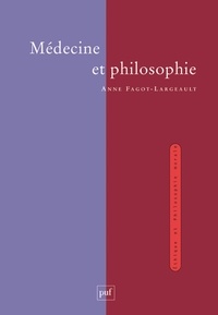 Anne Fagot-Largeault - Médecine et philosophie.