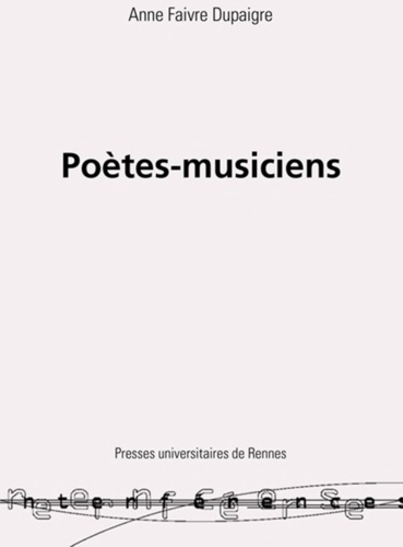 Anne Faivre Dupaigre - Poètes-musiciens - Cendrars, Mandelstam, Pasternak.