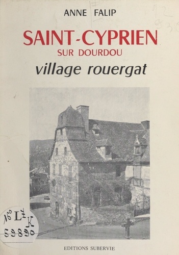 Saint-Cyprien sur Dourdou. Village rouergat