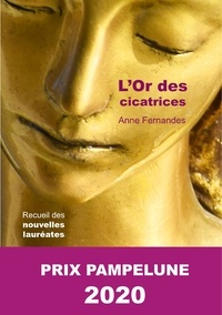 Anne Fernandes - L'or des cicatrices.