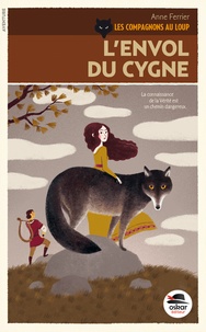 Anne Ferrier - Les compagnons au loup Tome 2 : L'envol du cygne.