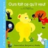 Anne Ferrier et Delphine Chedru - Ours fait ce qu'il veut. 1 CD audio