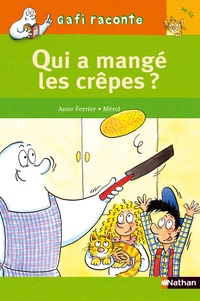 Anne Ferrier et  Mérel - Qui a mangé les crêpes ?.