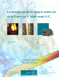 La métallurgie du fer dans le centre-est de la France au Ve siècle avant JC