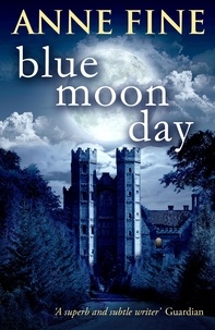 Anne Fine - Blue Moon Day.