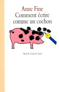 Comment écrire comme un cochon