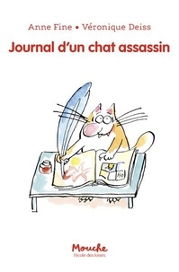 Anne Fine et Véronique Deiss - Le chat assassin  : Journal d'un chat assassin.