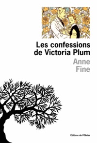 Anne Fine - Les confessions de Victoria Plum.